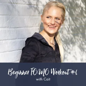 Beginner FOMO Workout #6 | Cait