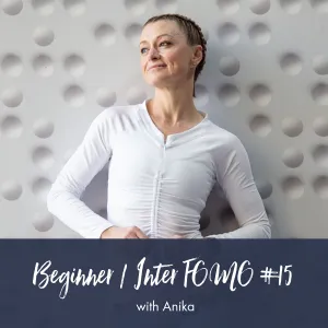 Beginner/Intermediate FOMO | Anika #15