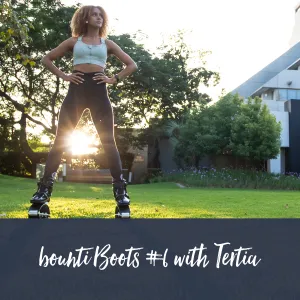 bounti Boots #6 | 30 minutes | Tertia
