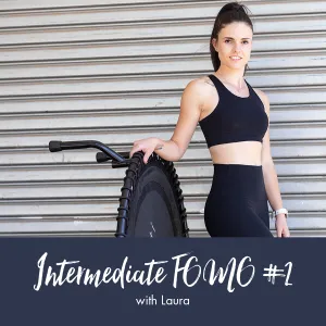 Intermediate FOMO | Laura #2